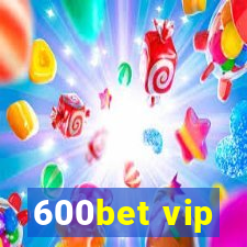 600bet vip